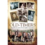 Old-Timers Magnificent Stories From Mighty Australians