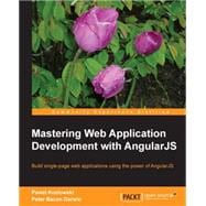 Mastering Web Application Development with AngularJS: Build Single-page Web Applications Using the Power of AngularJS