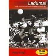 Laduma! Soccer, Politics and Society in South Africa, from its Origins to 2010 (Updated Edition)