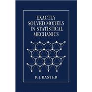 Exactly Solved Models in Statistical Mechanics