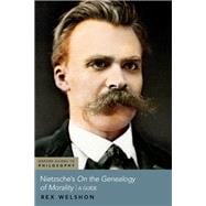 Nietzsche's On The Genealogy of Morality A Guide