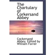 The Chartulary of Corkersand Abbey