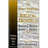The Master's Perspective on Biblical Prophecy