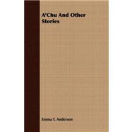 A'chu and Other Stories