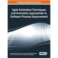 Agile Estimation Techniques and Innovative Approaches to Software Process Improvement