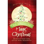 Discovering the Magic of Christmas