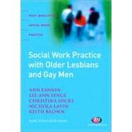 Social Work Practice with Older Lesbians and Gay Men : Developing Practice with Older Lesbians and Gay Men