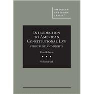 Introduction to American Constitutional Law(American Casebook Series)
