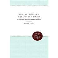 Hitler and the Forgotten Nazis : A History of Austrian National Socialism