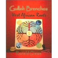 Gullah Branches, West African Roots
