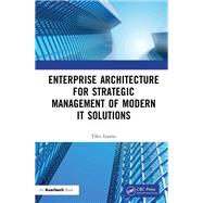 Enterprise Architecture for Strategic Management of Modern IT Solutions