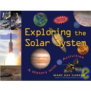 Exploring the Solar System: A History With 22 Activities
