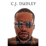 Letters to a Blind Man America, God, Love, And Myself