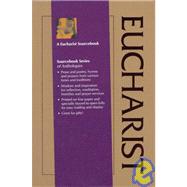 A Eucharist Sourcebook