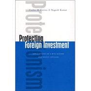 Protecting Foreign Investment : The WTO and the New Global Investment Regime