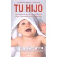 Tu hijo/ Dr. Spock's Baby And Child Care