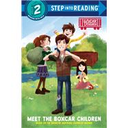 Meet the Boxcar Children Boxcar Children Early Reader (Step into Reading)
