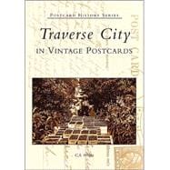 Traverse City in Vintage Postcards, Mi
