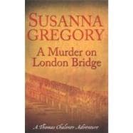 A Murder on London Bridge