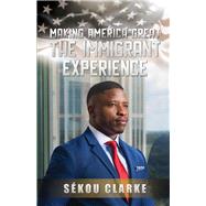 Making America Great: The Immigrant Experience