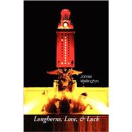 Longhorns, Love, & Luck