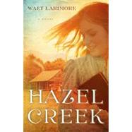 Hazel Creek A Novel