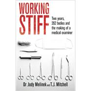 Working Stiff: 2 years, 262 bodies and the making of a medical examiner
