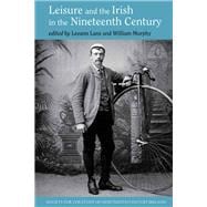 Leisure and the Irish in the Nineteenth Century,9781781381823