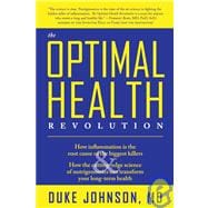 The Optimal Health Revolution How Inflammation Is the Root Cause of the Biggest Killers and How the Cutting-Edge Science of Nutrigenomics Can Transform Your Long-term Health