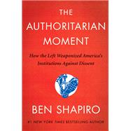 The Authoritarian Moment