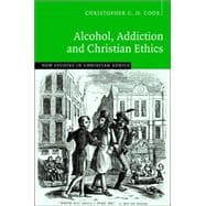 Alcohol, Addiction and Christian Ethics