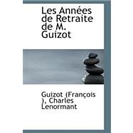 Les Annees De Retraite De M. Guizot: Lettres