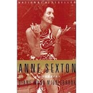 Anne Sexton A Biography