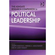 The Ashgate Research Companion to Political Leadership