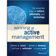 Winning at Active Management The Essential Roles of Culture, Philosophy, and Technology