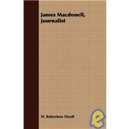 James Macdonell, Journalist