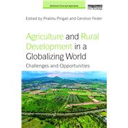 Agriculture and Rural Development in a Globalizing World: Challenges and opportunities
