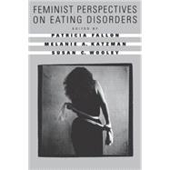 Feminist Perspectives on Eating Disorders