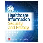 Healthcare Information Security and Privacy, 1st Edition