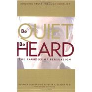 Be Quiet, Be Heard