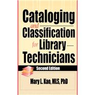 Cataloging and Classification for Library Technicians, Second Edition