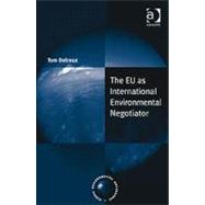 The Eu As International Environmental Negotiator
