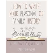 How to Write Your Personal or Family History