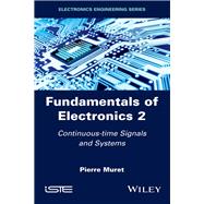 Fundamentals of Electronics 2 Continuous-time Signals and Systems