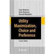 Utility Maximization, Choice And Preference