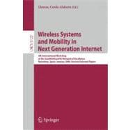 Wireless Systems and Mobility in Next Generation Internet: 4th International Workshop of the Eurongi/Fgi Network of Excellence Barcelona, Spain, January 16-18, 2008 Revised Selected Papers