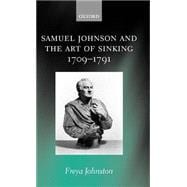 Samuel Johnson And The Art Of Sinking 1709-1791