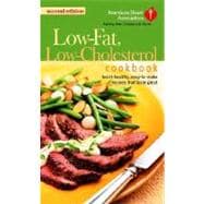The American Heart Association Low-Fat, Low-Cholesterol Cookbook Delicious Recipes to Help Lower Your Cholesterol