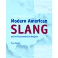The Routledge Dictionary of Modern American Slang and Unconventional English