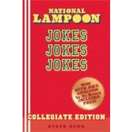 National Lampoon Jokes, Jokes, Jokes; Collegiate Edition